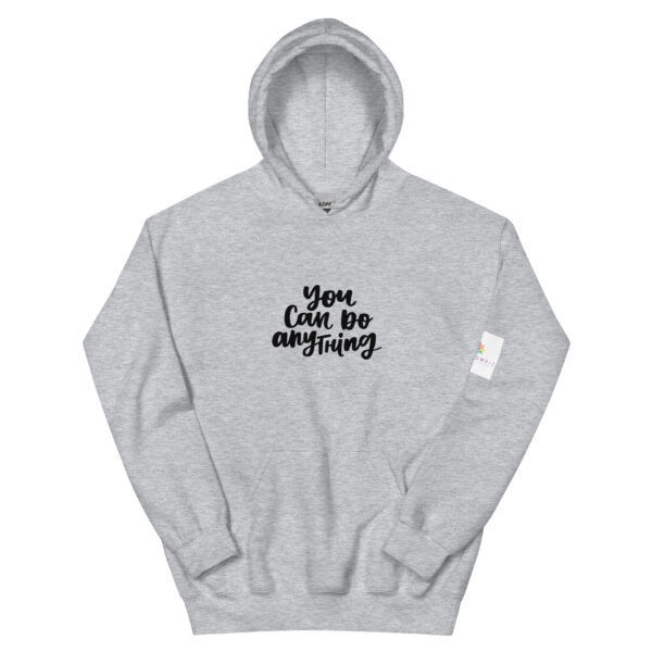 You Can Do Anything Unisex Hoodie