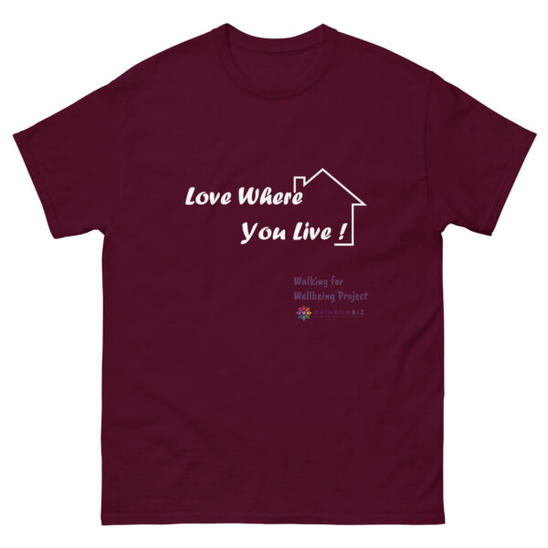 Love Where You Live - Walking For Wellbeing Unisex classic tee